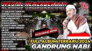 17 AGUSTUS TAHUN 45_SPESIAL KEMERDEKAAN_SHOLAWAT GANDRUNG NABI TERBARU 2024 FULL ALBUM
