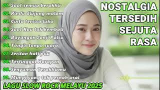 LAGU SLOW ROCK MELAYU TERBARU 2025|Bikin Inget Mantan-Bayangan Cinta Yang Hilang