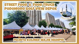 STREET FOOD AND FOOD TRUCK PODOMORO GOLF VIEW CIMANGGIS DEPOK || DEKAT MASJID AT-THOHIR DEPOK