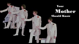 Your Mother Should Now - The Beatles 1967