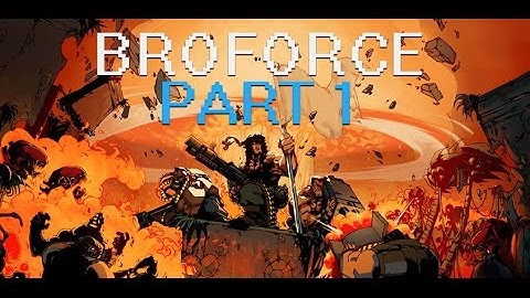 Broforce - gameplay part 1