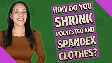 How do you shrink polyester and spandex clothes?
