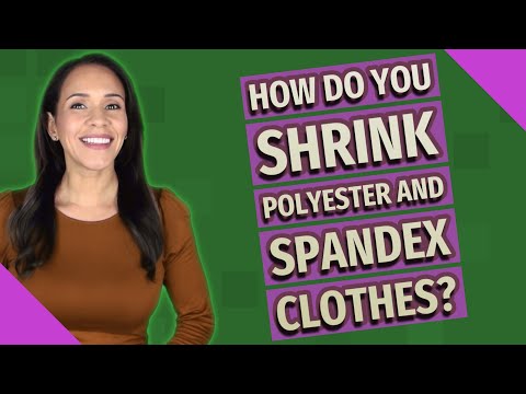 How do you shrink polyester and spandex clothes?