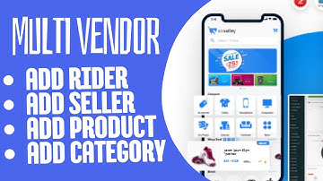 Make Multi-Vendor E-commerce App with Website | Add Seller, delivery boy, product, category, zone