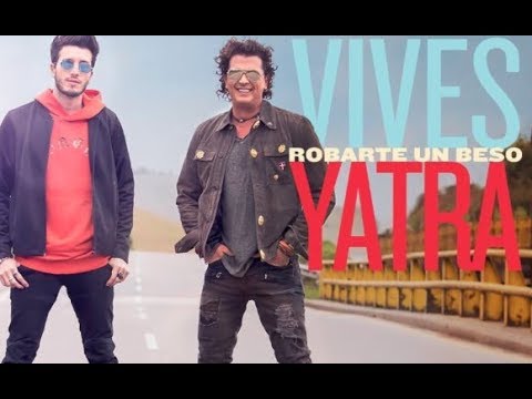 Carlos Vives-ROBARTE UN BESO-FT. (SEBASTIAN YATRA) (letra)
