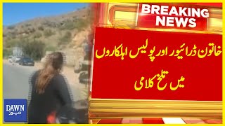 Bitter Talk Between The Lady Driver And The Policemen | Breaking News | Dawn News