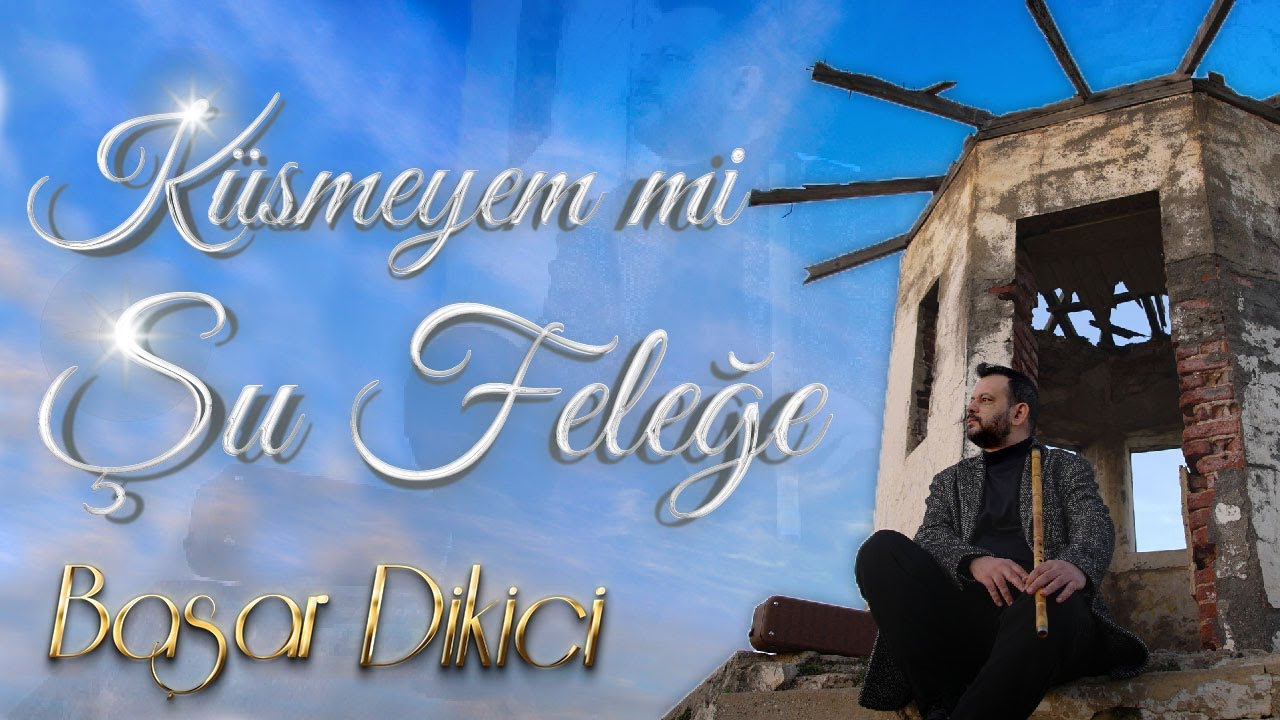 Küsmeyem mi Şu Feleğe / Neyzen Başar Dikici / Enstrümantal  /  Official Video