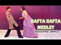 Wedding Dance Rafta Rafta X Sona Sona X Salam E Ishq X Yamla Pagla Deewana Couple Dance Bollywood Wedding Dance Rafta Rafta X Sona Sona X Salam E Ishq X Yamla Pagla Deewana Couple Dance Bollywood