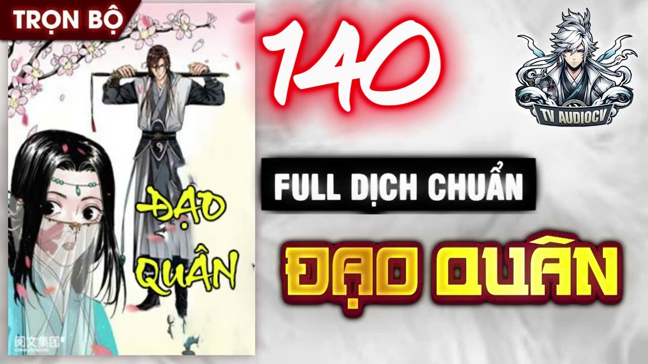Tập Cuối | Đạo Quân Tập 140 Chương 2397-2405 (End)