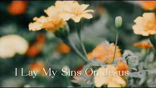 Video thumbnail of "298 SDA Hymn - I Lay My Sins On Jesus (Singing w/ Lyrics)"