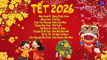 Nhạc Xuân Remix 2026 - LK Nhạc Xuân Remix Hay Nhất Nghe Là Thấy Tết - Chào Xuân Bính Ngọ 2026