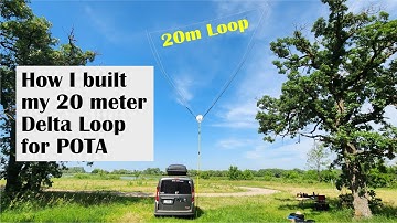 How I built my 20m Delta Loop Antenna for POTA