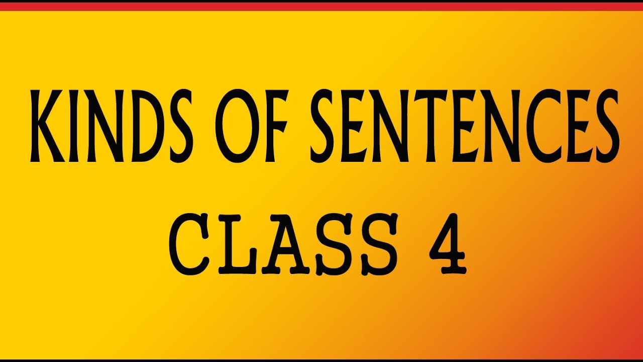 Kinds Of Sentences Class 4 YouTube