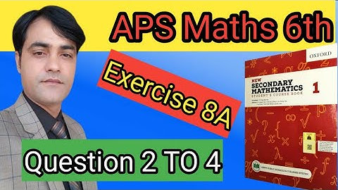 Exercise 8A Question 2 To 4 II New Secondary Mathematics Book 1 II APS Maths Class 6th.