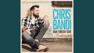 Video thumbnail of "Chris Bandi - Man Enough Now (Radio Edit)"