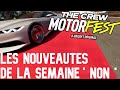 The crew motorfest  les nouveautes de la semaine  non toujours pas 