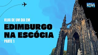 VLOG | Um dia passeando pelas ruas da Escócia - Parte 1