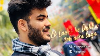 Ek Ladki Ko Dekha To Aisa Laga | Darshan Raval | Acoustic Unplugged | Anurag Kumar