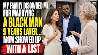 My Family Disowned Me for Marrying a Black Man — Nine Years Later My Mother Showed Up With a List