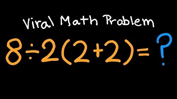 8 ÷ 2(2 + 2) =? - Mathematician Explains The Correct Answer in Less than 5 minutes