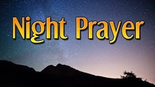 Bedtime Prayer - Night Prayer for Strength and Guidance - Evening Prayer - God I Need You Tonight