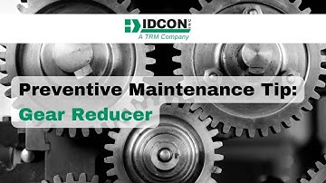 Preventive Maintenance Tip: Gear Reducer Noise