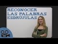 Reconocer las palabras esdrújulas