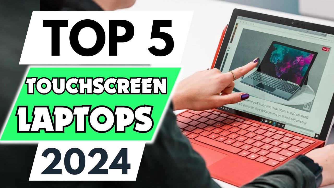 Best Touch-Screen Laptops of 2024 — Touch-Screen Laptop Reviews