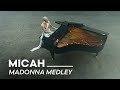 Micah  madonna medley