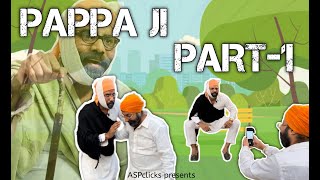 PAPPA JI PART 1 | Jeet Mattharu