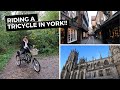 24 Hours in York England + Cycling with Jorvik Tricycles | Sophie's Suitcase