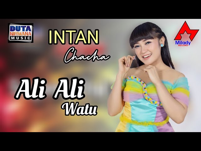 Intan Chacha - Ali Ali Watu | Dangdut [OFFICIAL] class=