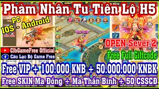 《H5 Game》Phàm Nhân Tu Tiên Lộ - Free VIP + 100K KNB + SKIN SVIP +50M KNBK - IOS & Android & PC #1500 screenshot 5