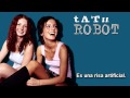 t.A.T.u. - Robot (Español)