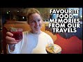 Favourite Food Memories from Our Travels