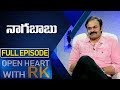 Actor Naga Babu |Open Heart With RK | Full Episode | ABN Telugu