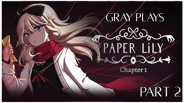 oh I died. I died a lot. - Paper Lily: Chapter 1 Part 2