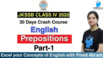 JKSSB CLASS IV 2020 | 30 Days Crash Course | English | Prepositions | Part-1 | By Preeti Ma