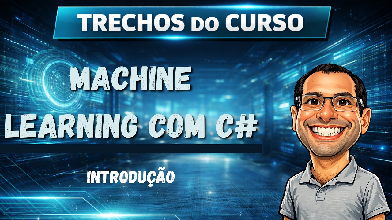 Introdução ao Curso Machine Learning com C# - YouTube