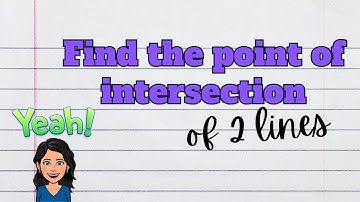 Solve a System of Equations and Find the Intersection Point of Lines using the Elimination Method