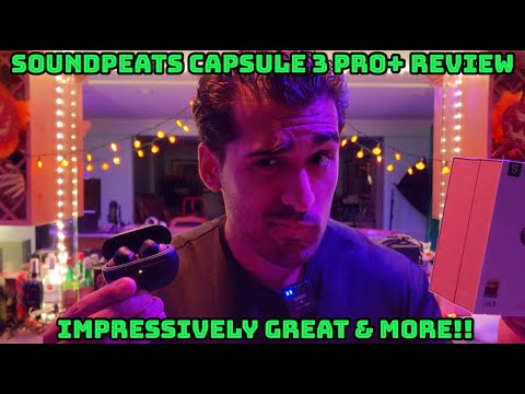 SoundPeats Capsule 3 Pro+ Review - Impressively Great & More!!