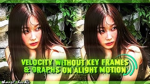 Velocity In Alight Motion Without Key frames And Graphs || Alight Motion Velocity Tutorial #tutorial