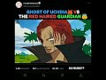 GHOST OF UCHIHA😈 VS THE RED HAIRED GUARDIAN 😇#shortsfeed#anime#amv#onepiece#shanks#naruto#madara#yt