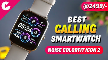 Noise Colorfit Icon 2 Review - BEST Calling Smartwatch @2499