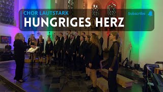 Hungriges Herz - Scala &amp; Kolacny Brothers | Chor Lautstark | 50 Jahre Jubiläumskonzert