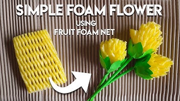 Simple Flower Using Fruit Foam Net