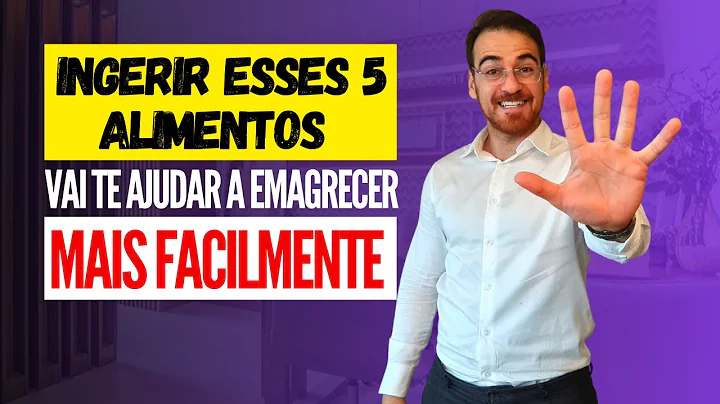 Ingerir esses 5 alimentos vai te ajudar a emagrecer mais rapidamente