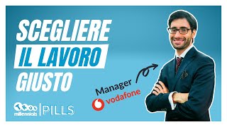 Come scegliere il LAVORO GIUSTO PER TE - Vodafone Manager screenshot 5