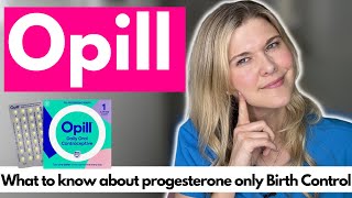 Over the Counter Birth Control: What You Need to Know About Opill & Progesterone Only Birth Control