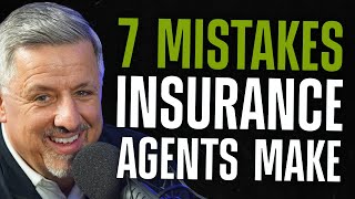 7 Mistakes Life Insurance Agents Make with Tough Conversations (with Roger Short)